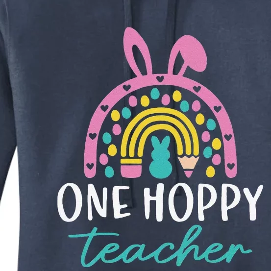 Funny Teacher Easter Day Rainbow Bunny One Hoppy Teacher Women's Pullover Hoodie