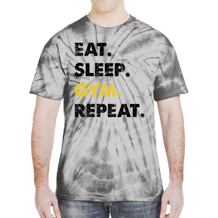 Fitness Training Eat Sleep Gym Repeat Meaningful Gift Tie-Dye T-Shirt