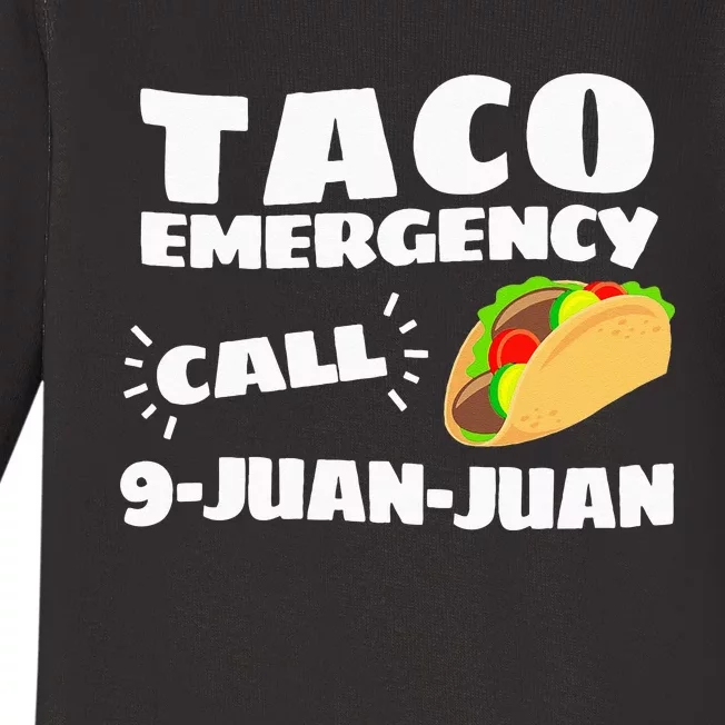 Funny Taco Emergency Cinco De Mayo Men Women Baby Long Sleeve Bodysuit