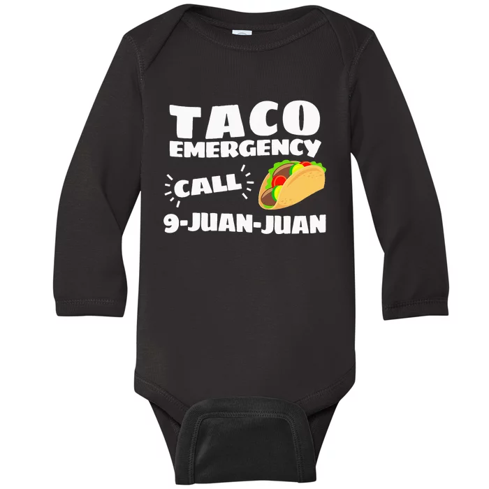 Funny Taco Emergency Cinco De Mayo Men Women Baby Long Sleeve Bodysuit