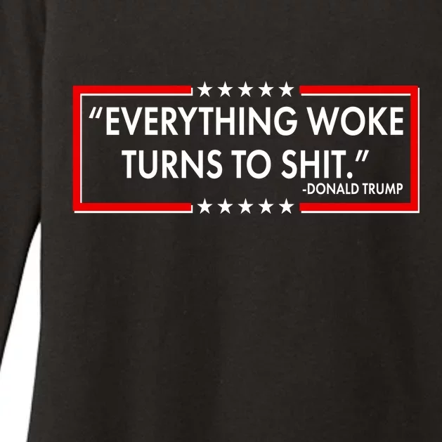 Funny Trump Everything Woke Turns To Shit Womens CVC Long Sleeve Shirt