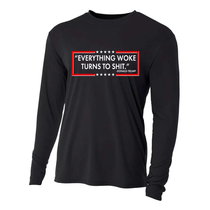 Funny Trump Everything Woke Turns To Shit Cooling Performance Long Sleeve Crew