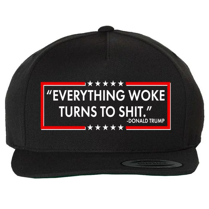 Funny Trump Everything Woke Turns To Shit Wool Snapback Cap