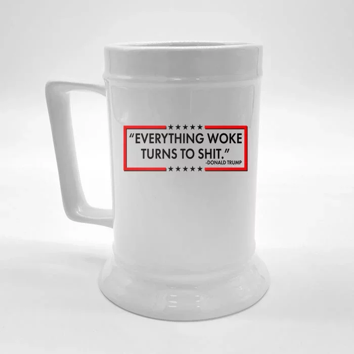 Funny Trump Everything Woke Turns To Shit Front & Back Beer Stein