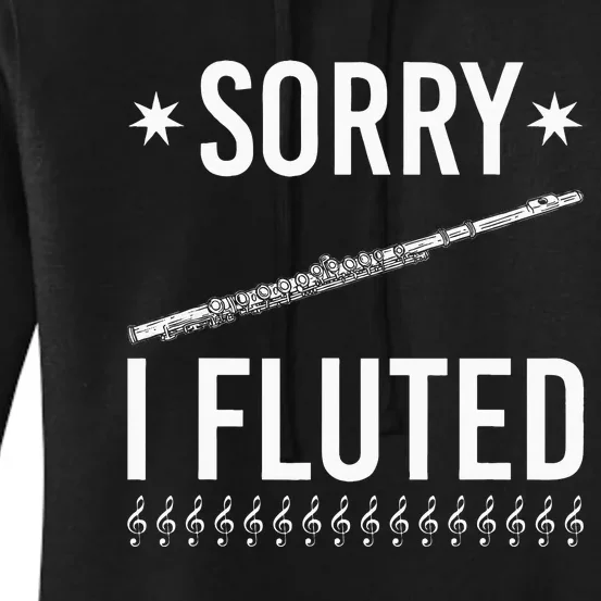 Funny Transverse Flute Intrument Sorry I Fluted Flutist Women's Pullover Hoodie