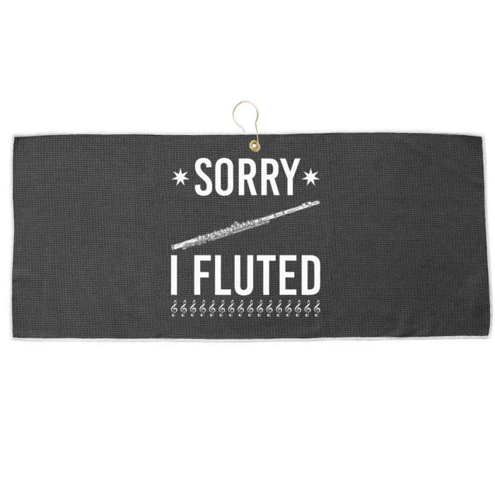 Funny Transverse Flute Intrument Sorry I Fluted Flutist Large Microfiber Waffle Golf Towel