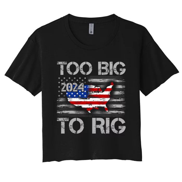 Funny Trump Funny Too Big To Rig Women's Crop Top Tee