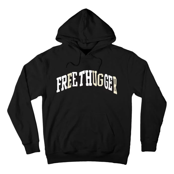 Free Thugger Tall Hoodie