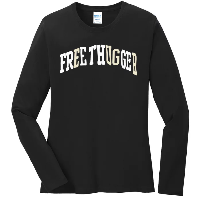 Free Thugger Ladies Long Sleeve Shirt