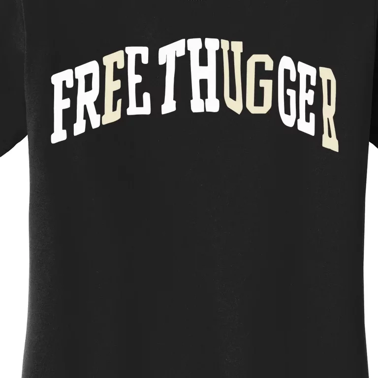 Free Thugger Women's T-Shirt