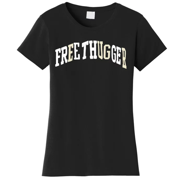 Free Thugger Women's T-Shirt