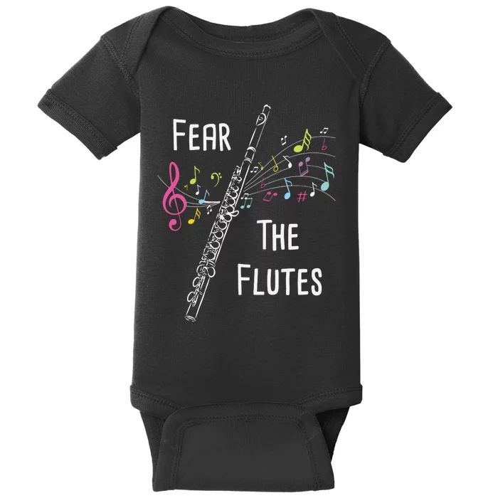 Fear The Flutes Flute Player Flutist Marching Band Music Baby Bodysuit