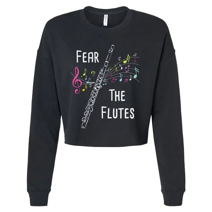 Fear The Flutes Flute Player Flutist Marching Band Music Cropped Pullover Crew