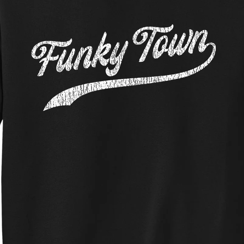 FUNKY TOWN Fort Worth TX Baseball Style Design With Details Tall Sweatshirt