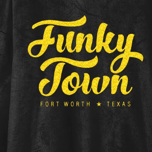 FUNKY TOWN Fort Worth TX Script Hooded Wearable Blanket