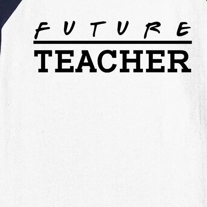 Future Teacher Baseball Sleeve Shirt