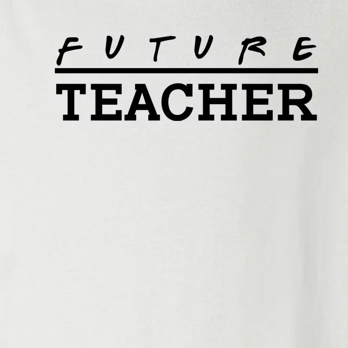 Future Teacher Toddler Long Sleeve Shirt