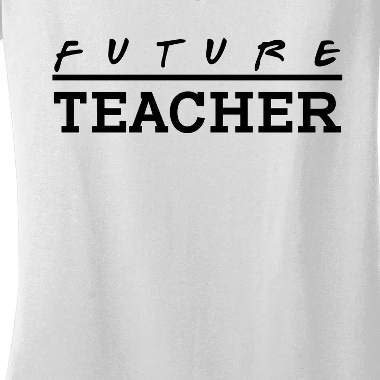 Future Teacher Women's V-Neck T-Shirt