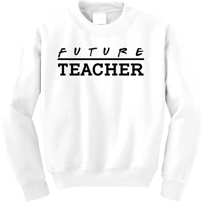 Future Teacher Kids Sweatshirt