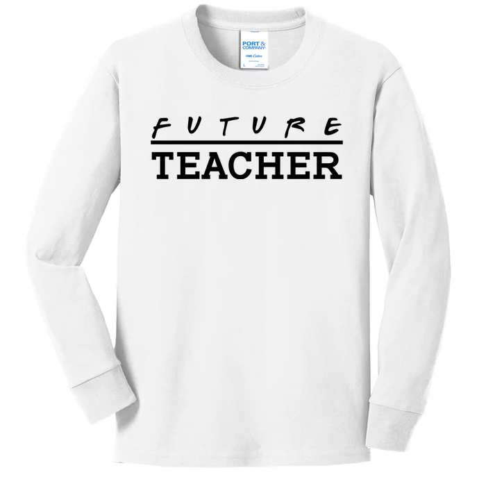 Future Teacher Kids Long Sleeve Shirt