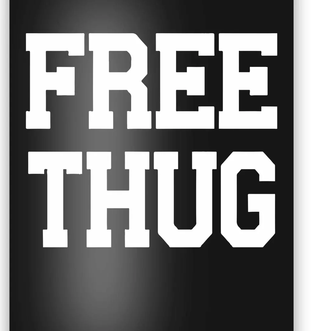 Free Thug Poster