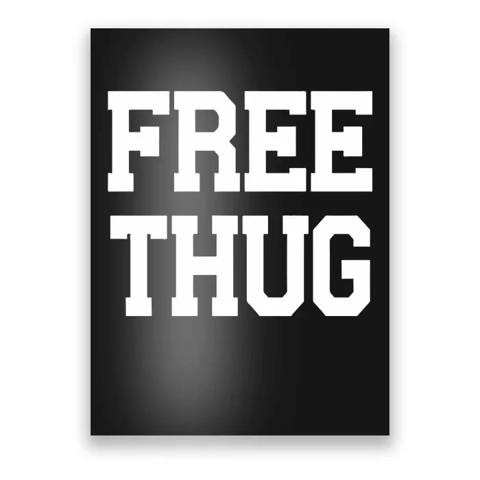 Free Thug Poster