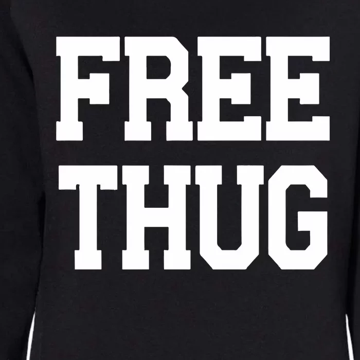 Free Thug Womens California Wash Sweatshirt