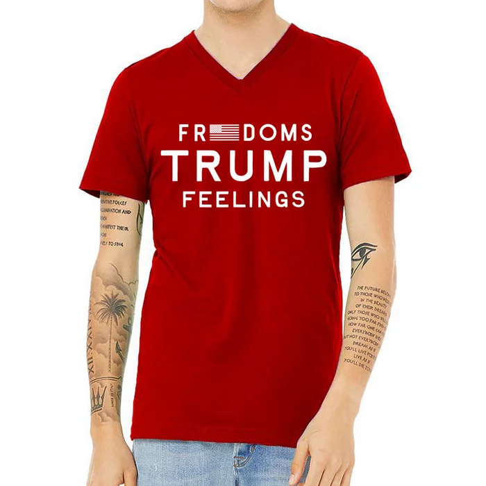 Freedoms Trump Feelings V-Neck T-Shirt