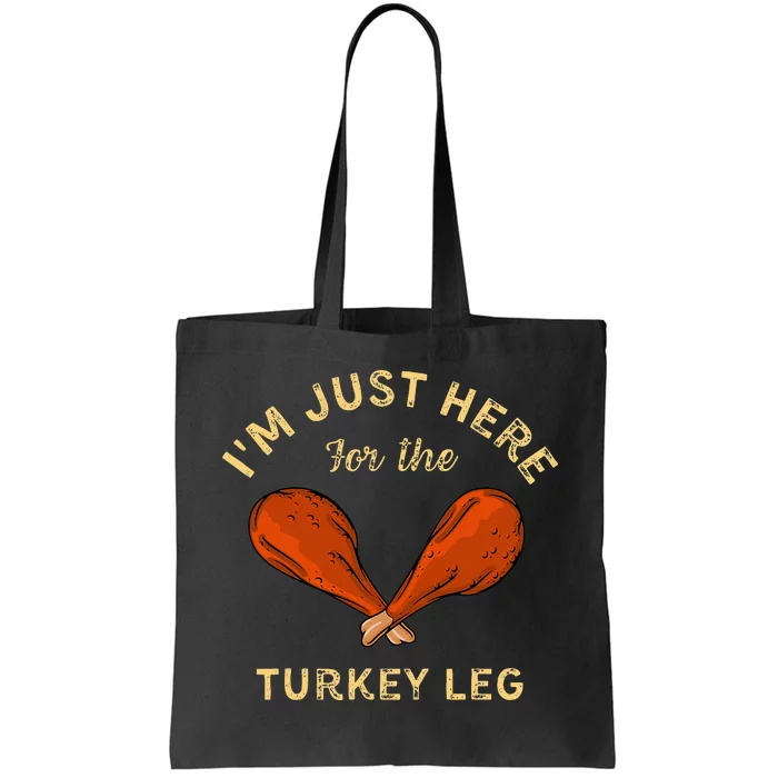 Funny Thanksgiving Food IM Just Here Tote Bag