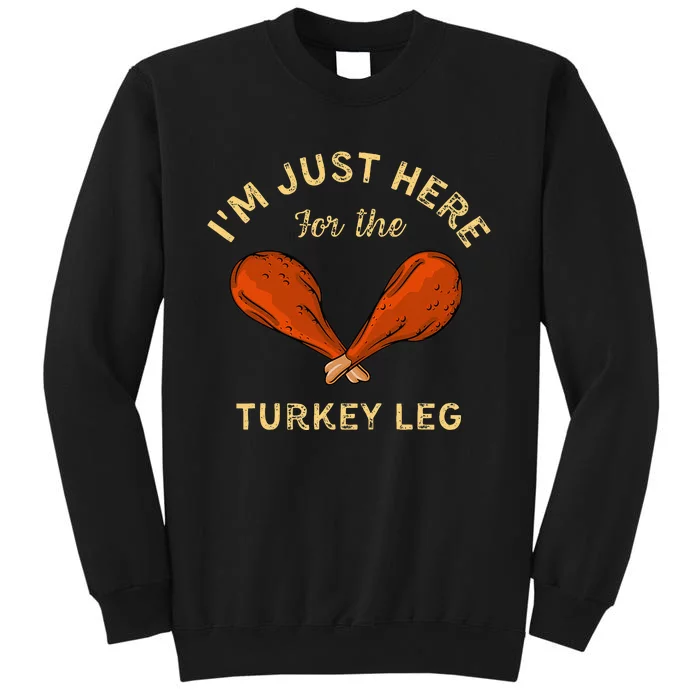 Funny Thanksgiving Food IM Just Here Tall Sweatshirt