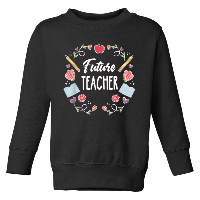 Future Teacher Toddler Sweatshirt