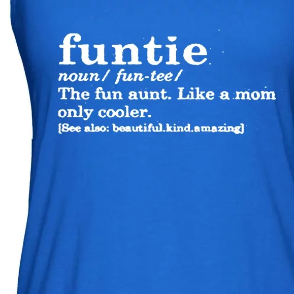 Funtie The Fun Aunt Like A Mom Only Way Cooler Funtie Aunt Gift Ladies Essential Flowy Tank