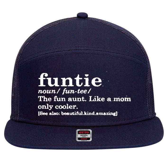 Funtie The Fun Aunt Like A Mom Only Way Cooler Funtie Aunt Gift 7 Panel Mesh Trucker Snapback Hat