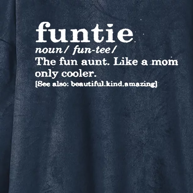 Funtie The Fun Aunt Like A Mom Only Way Cooler Funtie Aunt Gift Hooded Wearable Blanket