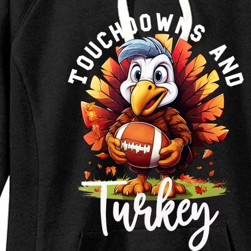 Funny Thanksgiving Football Turkey And Touchdowns Meaningful Gift Women's Fleece Hoodie