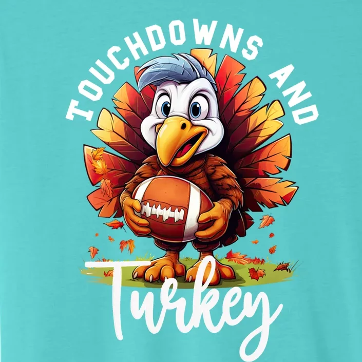 Funny Thanksgiving Football Turkey And Touchdowns Meaningful Gift ChromaSoft Performance T-Shirt