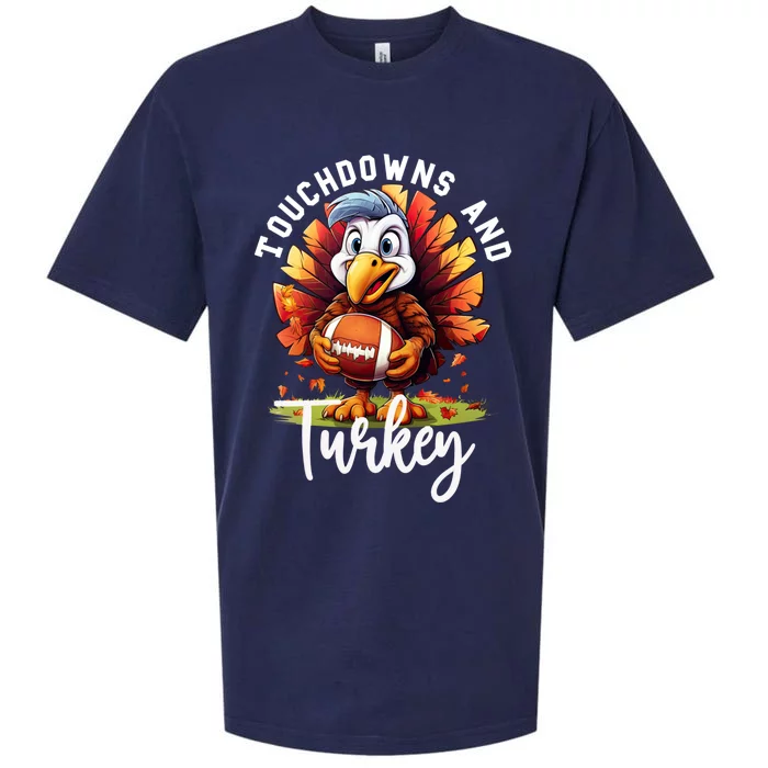 Funny Thanksgiving Football Turkey And Touchdowns Meaningful Gift Sueded Cloud Jersey T-Shirt