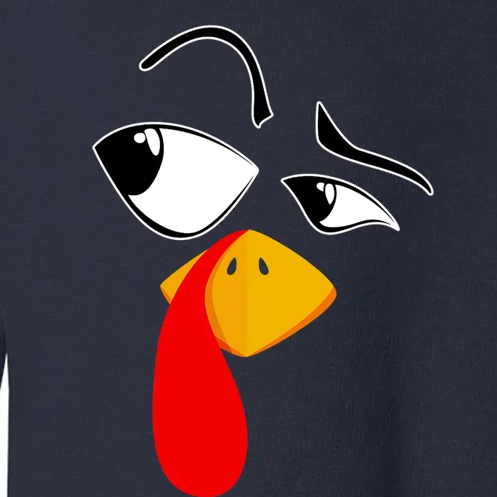 Funny Turkey Face Thanksgiving Costume Turkey Day Toddler Sweatshirt