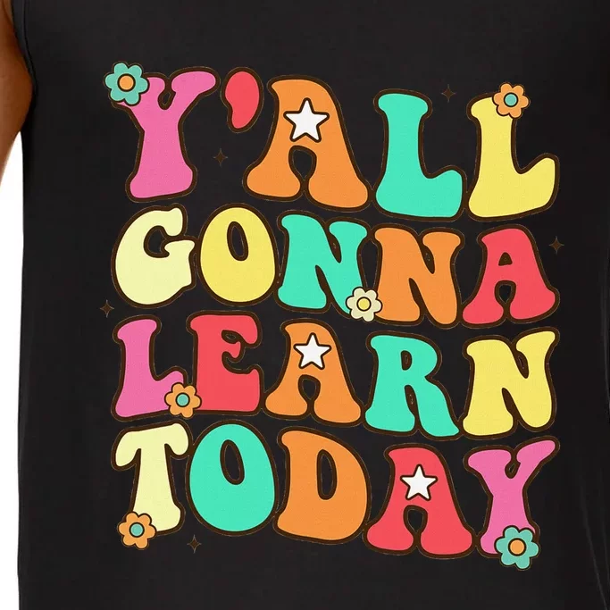 Funny Teacher First Day Of School YAll Gonna Learn Today Comfort Colors® Tank Top