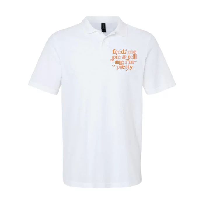 Funny Thanksgiving Feed Me Pie And Tell Me I'm Pretty Softstyle Adult Sport Polo