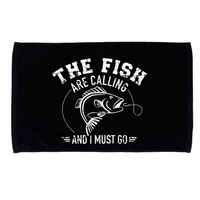 Fishing The Fish Are Calling And I Must Go Microfiber Hand Towel