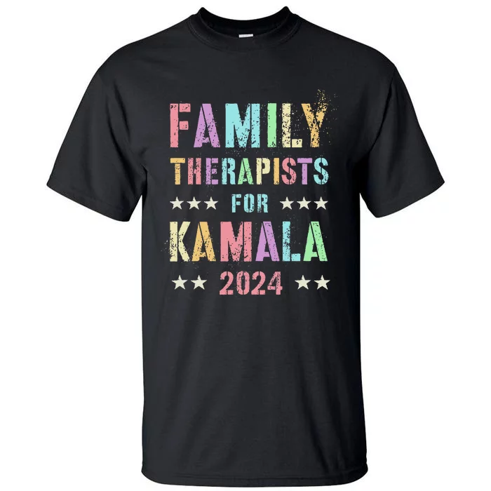 Family Therapists For Kamala 2024 47th IM Speaking Tall T-Shirt