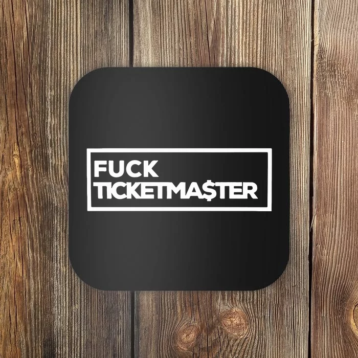 Fuck Ticketma$Ter Coaster