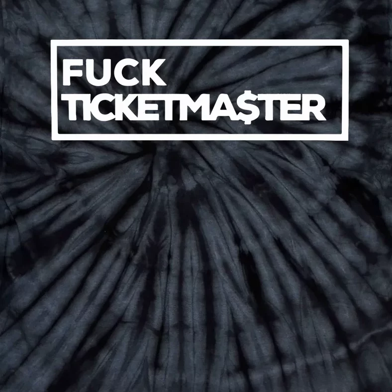 Fuck Ticketma$Ter Tie-Dye T-Shirt