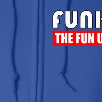 Funkle The Fun Uncle Fun Families Nephews Full Zip Hoodie