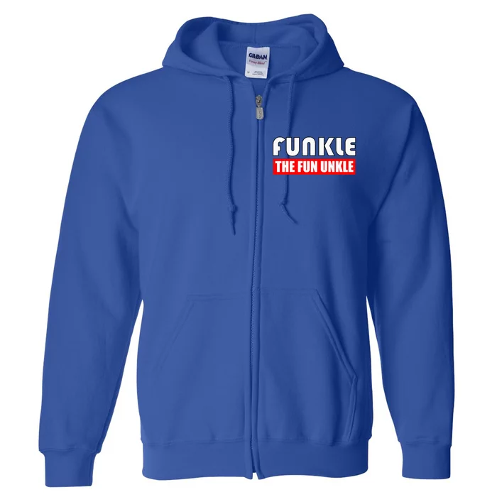 Funkle The Fun Uncle Fun Families Nephews Full Zip Hoodie