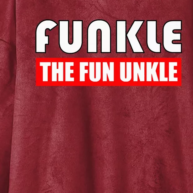 Funkle The Fun Uncle Fun Families Nephews Hooded Wearable Blanket