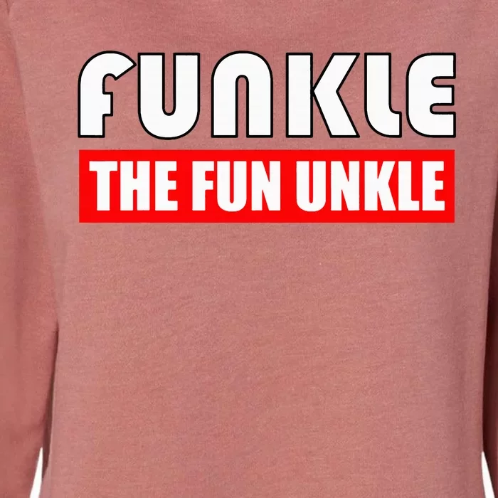 Funkle The Fun Uncle Fun Families Nephews Womens California Wash Sweatshirt