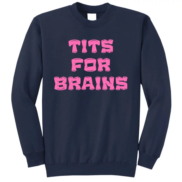 Funny Tits For Brains Sarcasm Saying Sweatshirt