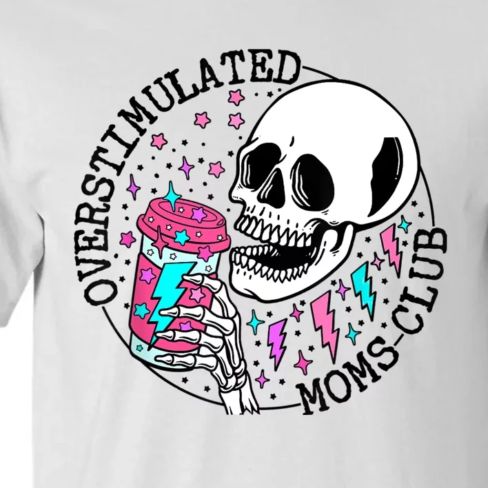 Funny Tee For Wo Saying Overstimulated Moms Club Groovy Tall T-Shirt